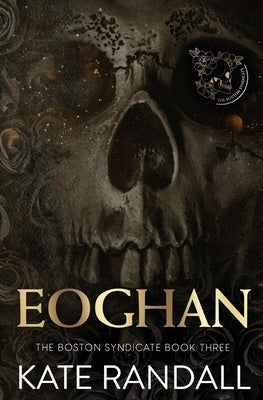 Eoghan: The Boston Syndicate, Book Three by Randall, Kate