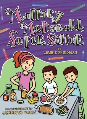Mallory McDonald, Super Sitter by Friedman, Laurie