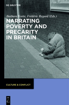 Narrating Poverty and Precarity in Britain by Korte, Barbara