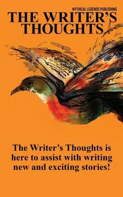 The Writer's Thoughts by Publishing, Mythical Legends