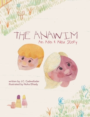 The Anawim: An Ash & Alex Story by Cadwallader, J. C.