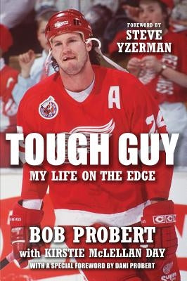 Tough Guy: My Life on the Edge by Probert, Bob