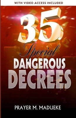 35 Special Dangerous Decrees by M. Madueke, Prayer