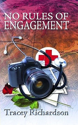No Rules of Engagement by Richardson, Tracey
