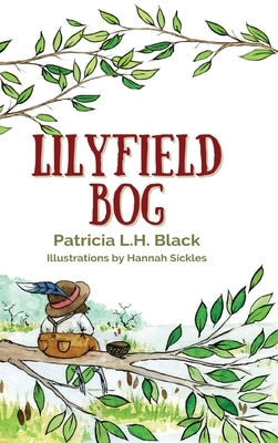 Lilyfield Bog by Black, Patricia L. H.