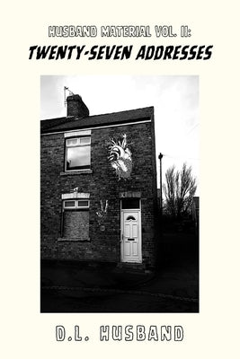 Husband Material Volume II: Twenty-Seven Addresses by Husband, D. L.