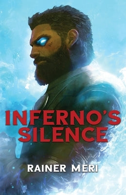 Inferno's Silence by Meri, Rainer