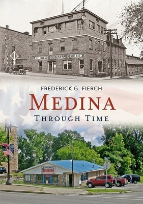 Medina Through Time by Fierch, Fred