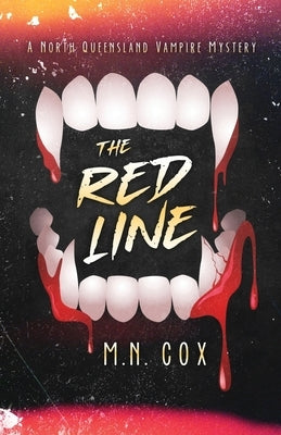 The Red Line: A North Queensland Vampire Mystery by Cox, M. N.
