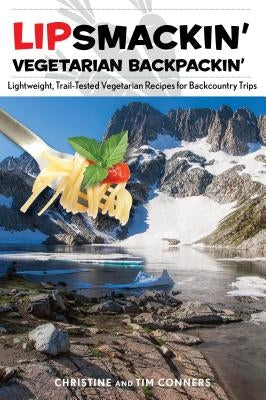 Lipsmackin' Vegetarian Backpackin' by Conners, Christine