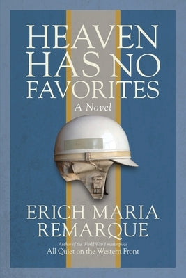 Heaven Has No Favorites by Remarque, Erich Maria