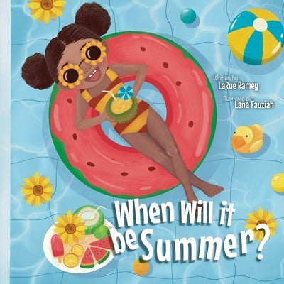 When Will it be Summer? by Ramey, Larue