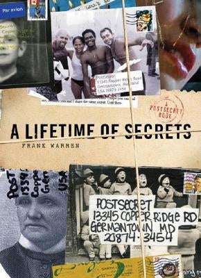 A Lifetime of Secrets: A Postsecret Book by Warren, Frank