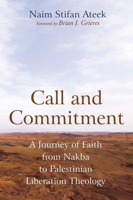 Call and Commitment by Ateek, Naim Stifan