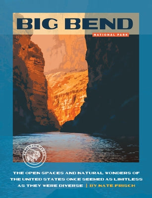Big Bend National Park by Frisch, Nate