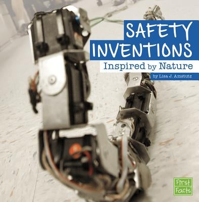 Safety Inventions Inspired by Nature by Amstutz, Lisa J.