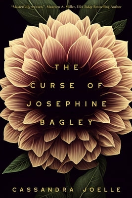 The Curse of Josephine Bagley by Joelle, Cassandra