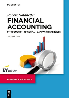 Financial Accounting: Introduction to German GAAP with Exercises by Nothhelfer, Robert