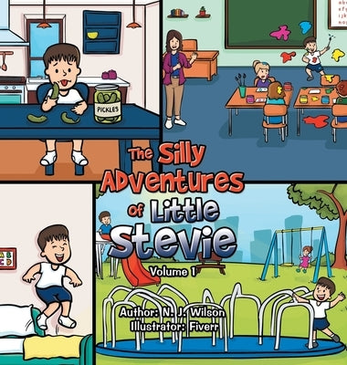 The Silly Adventures of Little Stevie by Wilson, N. J.