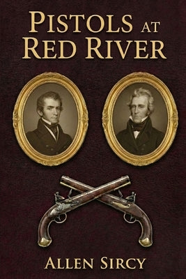 Pistols at Red River by Sircy, Allen