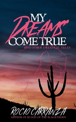 My Dreams Come True by Carranza, Rocio