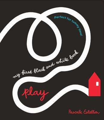 My First Black and White Book: Play! by Estellon, Pascale