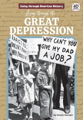 Living Through the Great Depression by Hansen, Grace