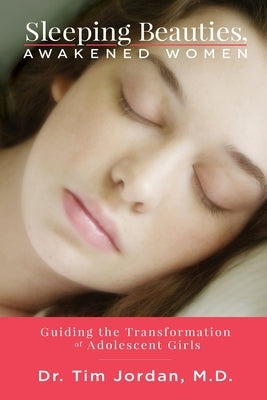Sleeping Beauties, Awakened Women by Jordan, Tim