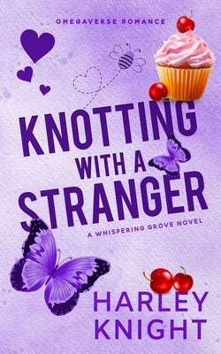 Knotting With a Stranger: A Cozy Omegaverse Romance by Knight, Harley
