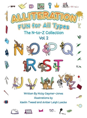 Alliteration Fun For All Types: Volume 2, The N to Z Collection by Gaymer-Jones, Nicky