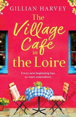 The Village Cafe in the Loire by Harvey, Gillian