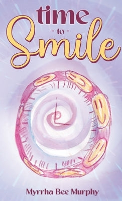 Time to Smile by Murphy, Myrrha Bee