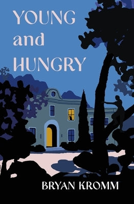 Young and Hungry by Kromm, Bryan