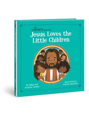 The Chosen Presents: Jesus Loves the Little Children by Jenkins, Amanda