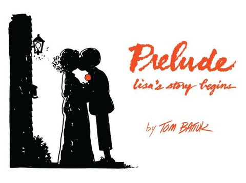 Prelude: Lisa's Story Begins by Batiuk, Tom