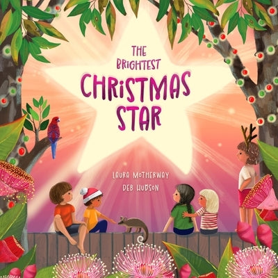 The Brightest Christmas Star by Motherway, Laura