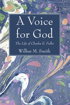 A Voice for God by Smith, Wilbur M.