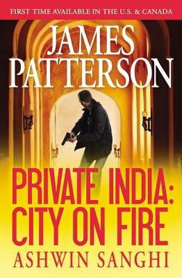 Private India: City on Fire by Patterson, James