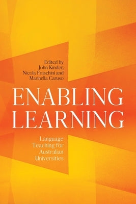 Enabling Learning: Language Teaching for Australian Universities by Kinder, John