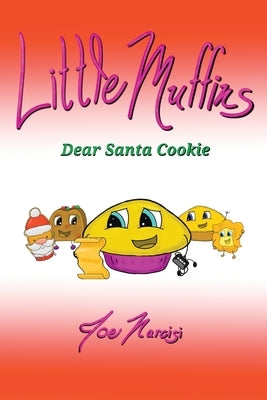 Little Muffins: Dear Santa Cookie by Narcisi, Joe