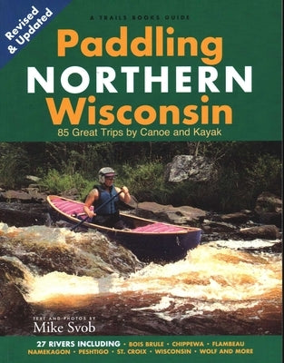Paddling Northern Wisconsin by Svob, Mike