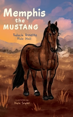 Memphis the Mustang by Nole Hall, Fadocia Annette
