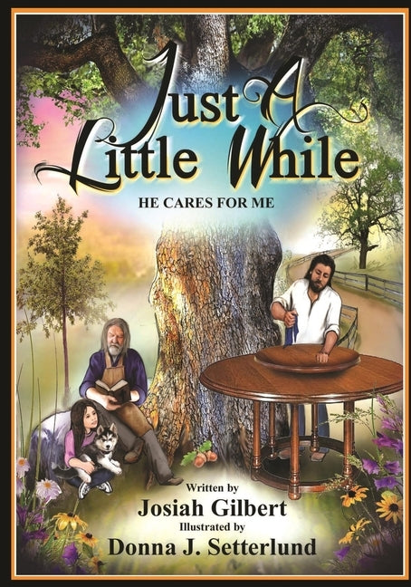 Just a Little While: He Cares for Me by Gilbert, Josiah