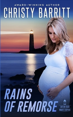 Rains of Remorse by Barritt, Christy