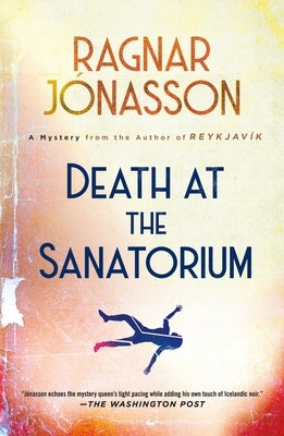 Death at the Sanatorium: A Mystery by JÃ³nasson, Ragnar