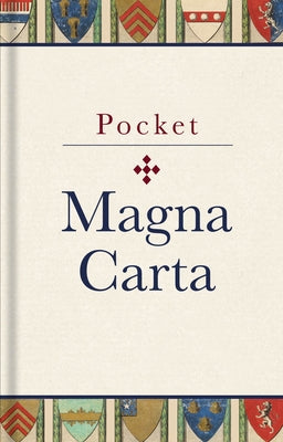 Pocket Magna Carta: 1217 Text and Translation by Bodleian Library
