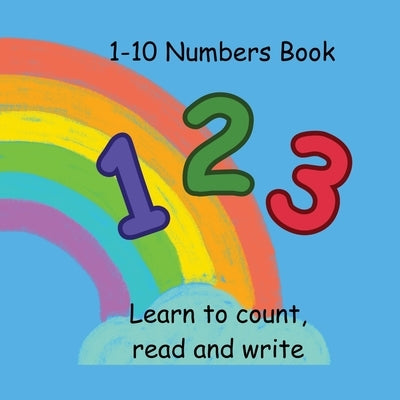 1-10 Numbers Book: Learn to count, read and write by Nadarajah, Rekha