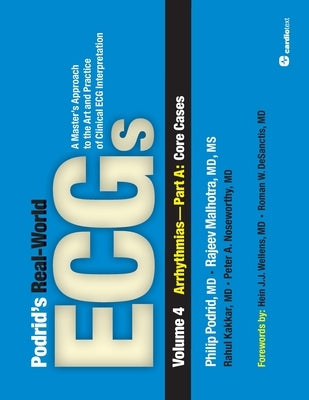 Podrid's Real-World ECGs: Arrhythmias: Arrhythmias by Podrid, Philip