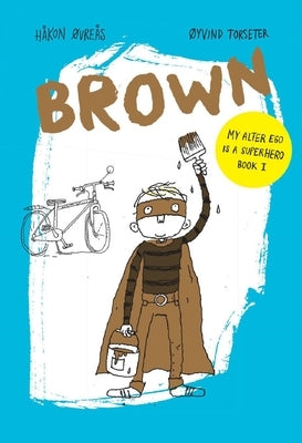 Brown by Torseter, Øyvind