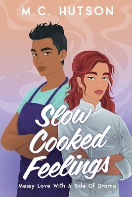 Slow Cooked Feelings: A Slow Burn Sapphic Romance by Hutson, M. C.